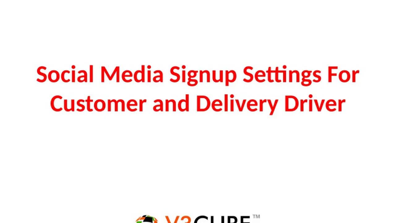 Social Media Signup Settings for Customers and Delivery Drivers